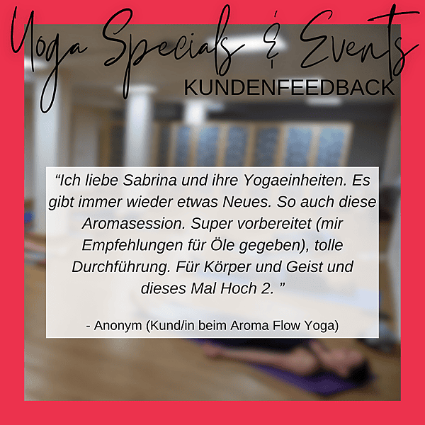 Feedback Anonym (Kund/in Aroma Flow Yoga)